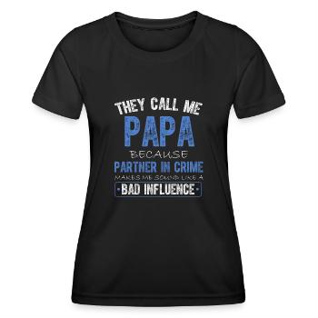 Sie nennen mich Papa, weil ich ein Komplize bin - Frauen Funktions-T-Shirt - Schwarz - Vorne - AI Model Female 172 light (172cm)