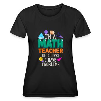 Ich bin ein Mathelehrer Natürlich habe ich - Frauen Funktions-T-Shirt - Schwarz - Vorne - AI Model Female 172 light (172cm)