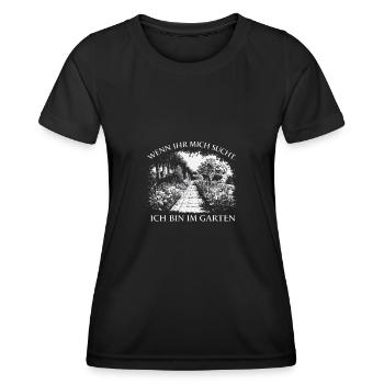 Wenn Ihr Mich Sucht Ich Bin Im Garten - Frauen Funktions-T-Shirt - Schwarz - Vorne - AI Model Female 172 light (172cm)