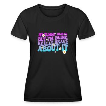 My Tummy Hurts But I'm Being Really - Women's Functional T-Shirt - black - Front - AI Model Female 172 light (172cm)