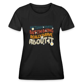 My Tummy Hurts But I'm Being Really - Women's Functional T-Shirt - black - Front - AI Model Female 172 light (172cm)