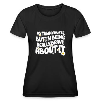 My Tummy Hurts But I'm Being Really - Women's Functional T-Shirt - black - Front - AI Model Female 172 light (172cm)