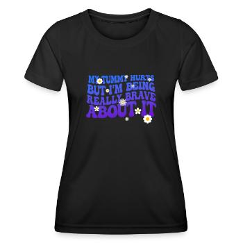 My Tummy Hurts But I'm Being Really - Women's Functional T-Shirt - black - Front - AI Model Female 172 light (172cm)