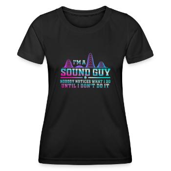 Sound Guy Not A Magician - Women's Functional T-Shirt - black - Front - AI Model Female 172 light (172cm)