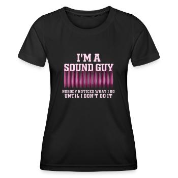 Sound Guy Not A Magician - Women's Functional T-Shirt - black - Front - AI Model Female 172 light (172cm)