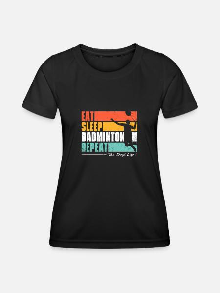 Essen, schlafen, Badminton, wiederholen. Badminton-Fans - Frauen Funktions-T-Shirt - Schwarz