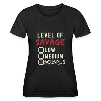 Level Of Savage Aquarius Funny Star Sign - Women's Functional T-Shirt - black - Front - AI Model Female 172 light (172cm)