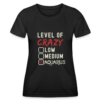 Level Of Crazy Wassermann Lustige Sternzeichen-Astrologie - Frauen Funktions-T-Shirt - Schwarz - Vorne - AI Model Female 172 light (172cm)