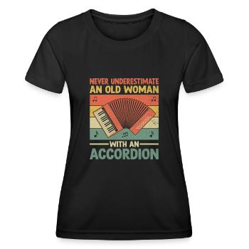 Never Underestimate An Old Woman With An Accordion - Women's Functional T-Shirt - black - Front - AI Model Female 172 light (172cm)