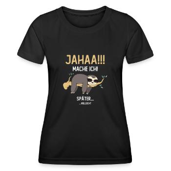 Maybe I'll do it later - Women's Functional T-Shirt - black - Front - AI Model Female 172 light (172cm)