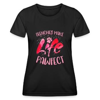 Frenchies Make Life Pawfect Owner French Bulldog - Frauen Funktions-T-Shirt - Schwarz - Vorne - AI Model Female 172 light (172cm)