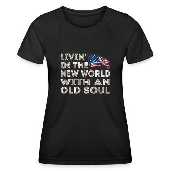 Livin in der Neuen Welt Alte Seele - Frauen Funktions-T-Shirt - Schwarz - Vorne - AI Model Female 172 light (172cm)