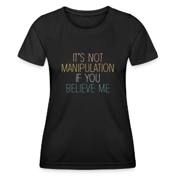 Pas de manipulation si vous croyez - T-shirt sport Femme - noir - Devant - AI Model Female 172 light (172cm)