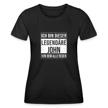 Ich bin dieser legendäre für John - Frauen Funktions-T-Shirt - Schwarz - Vorne - AI Model Female 172 light (172cm)