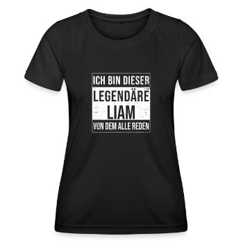 Ich bin dieser legendäre für Liam - Frauen Funktions-T-Shirt - Schwarz - Vorne - AI Model Female 172 light (172cm)