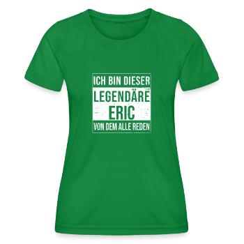 Je suis cette légende pour Eric - T-shirt sport Femme - vert - Devant - AI Model Female 172 dark (172cm)