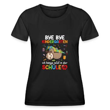 Bye Bye Kindergarten I'm Hanging In School Now - Women's Functional T-Shirt - black - Front - AI Model Female 172 light (172cm)