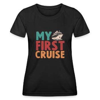 My First Cruise Family Vacation - Fun - Women's Functional T-Shirt - black - Front - AI Model Female 172 light (172cm)