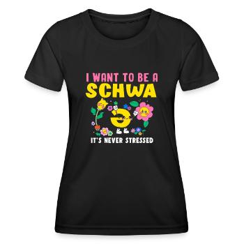 Ich will ein Schwa sein, der nie gestresst ist - Frauen Funktions-T-Shirt - Schwarz - Vorne - AI Model Female 172 light (172cm)