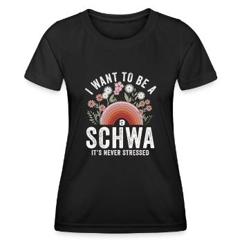 Ich will ein Schwa sein, der nie gestresst ist - Frauen Funktions-T-Shirt - Schwarz - Vorne - AI Model Female 172 light (172cm)