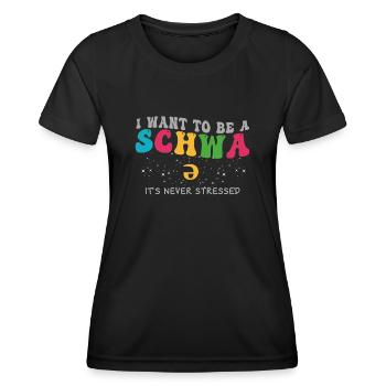 Ich will ein Schwa sein, der nie gestresst ist - Frauen Funktions-T-Shirt - Schwarz - Vorne - AI Model Female 172 light (172cm)