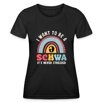 Ich Will Ein Schwa Sein, Er Ist Nie Gestresst - Frauen Funktions-T-Shirt - Schwarz - Vorne - AI Model Female 172 light (172cm)