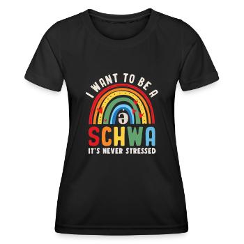 Ich will ein Schwa sein, es ist nie gestresst - Frauen Funktions-T-Shirt - Schwarz - Vorne - AI Model Female 172 light (172cm)