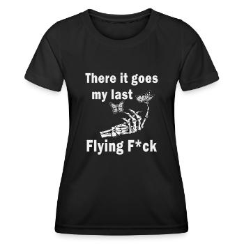 There It Goes My Last Flying F - Women's Functional T-Shirt - black - Front - AI Model Female 172 light (172cm)