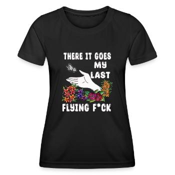 There It Goes My Last Flying F - Women's Functional T-Shirt - black - Front - AI Model Female 172 light (172cm)