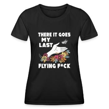 There It Goes My Last Flying F - Women's Functional T-Shirt - black - Front - AI Model Female 172 light (172cm)