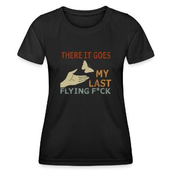 There It Goes My Last Flying F - Women's Functional T-Shirt - black - Front - AI Model Female 172 light (172cm)
