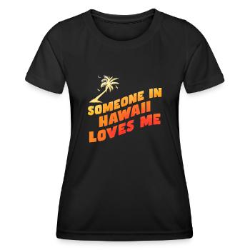 Jemand auf Hawaii liebt mich - Frauen Funktions-T-Shirt - Schwarz - Vorne - AI Model Female 172 light (172cm)