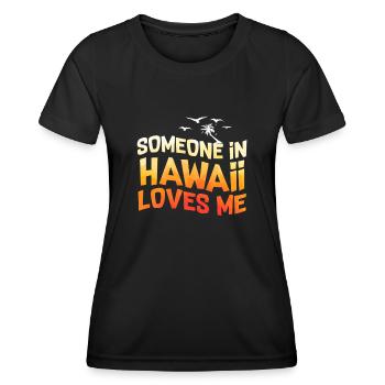 Jemand auf Hawaii liebt mich - Frauen Funktions-T-Shirt - Schwarz - Vorne - AI Model Female 172 light (172cm)