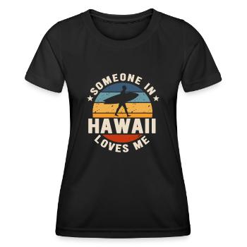 Jemand auf Hawaii liebt mich - Frauen Funktions-T-Shirt - Schwarz - Vorne - AI Model Female 172 light (172cm)