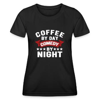 Kaffee bei Tag Comedy bei Nacht Komiker - Frauen Funktions-T-Shirt - Schwarz - Vorne - AI Model Female 172 light (172cm)