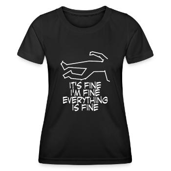 It's fine. I'm fine. Everything is fine. - Frauen Funktions-T-Shirt - Schwarz - Vorne - AI Model Female 172 light (172cm)