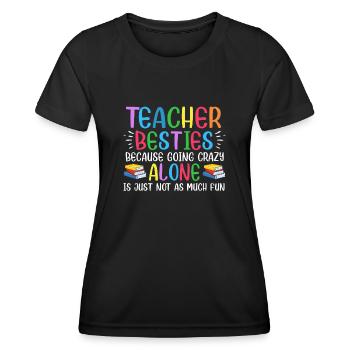 Les meilleurs amis des enseignants parce qu’ils deviennent fous - T-shirt sport Femme - noir - Devant - AI Model Female 172 light (172cm)