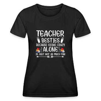 Les meilleurs amis des enseignants parce qu’ils deviennent fous - T-shirt sport Femme - noir - Devant - AI Model Female 172 light (172cm)