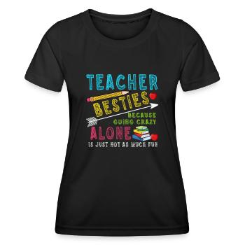 Les meilleurs amis des enseignants parce qu'ils deviennent fous - T-shirt sport Femme - noir - Devant - AI Model Female 172 light (172cm)