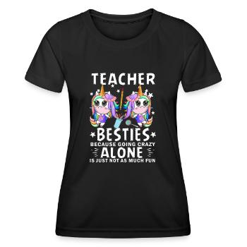 Teacher Besties Because Going Crazy - Women's Functional T-Shirt - black - Front - AI Model Female 172 light (172cm)