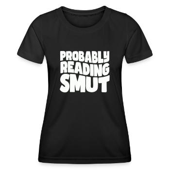 Wahrscheinlich lesen Schmutz Liebesromane Schmutz - Frauen Funktions-T-Shirt - Schwarz - Vorne - AI Model Female 172 light (172cm)