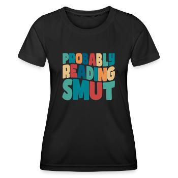 Wahrscheinlich lesen Schmutz Liebesromane Schmutz - Frauen Funktions-T-Shirt - Schwarz - Vorne - AI Model Female 172 light (172cm)