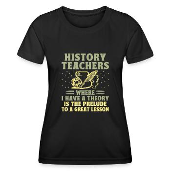Geschichtslehrer Lustige Geschichtslehrer Sprüche - Frauen Funktions-T-Shirt - Schwarz - Vorne - AI Model Female 172 light (172cm)