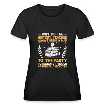 Geschichtslehrer Lustige Geschichtslehrer Sprüche - Frauen Funktions-T-Shirt - Schwarz - Vorne - AI Model Female 172 light (172cm)