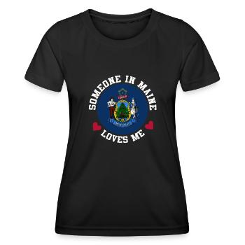 Someone In Maine Loves Me - Women's Functional T-Shirt - black - Front - AI Model Female 172 light (172cm)