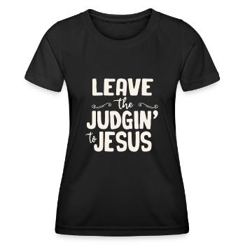Überlassen Sie das Urteil Jesus - Frauen Funktions-T-Shirt - Schwarz - Vorne - AI Model Female 172 light (172cm)