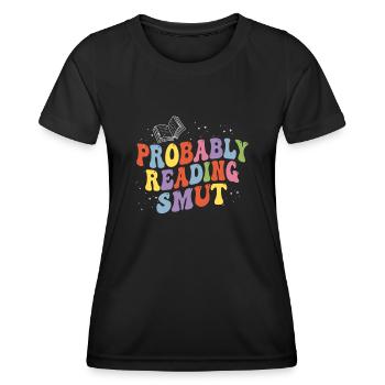 Wahrscheinlich lesen Schmutz Liebesromane Schmutz - Frauen Funktions-T-Shirt - Schwarz - Vorne - AI Model Female 172 light (172cm)