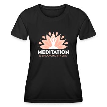 Meditation balanciert mein Leben aus - Frauen Funktions-T-Shirt - Schwarz - Vorne - AI Model Female 172 light (172cm)