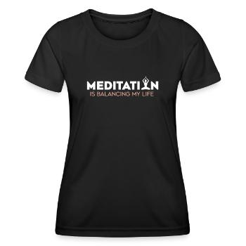 Meditation balanciert mein Leben aus - Frauen Funktions-T-Shirt - Schwarz - Vorne - AI Model Female 172 light (172cm)