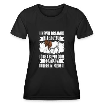 I Never Dreamed I'd Grow Up To Be A Super Cool - Women's Functional T-Shirt - black - Front - AI Model Female 172 light (172cm)